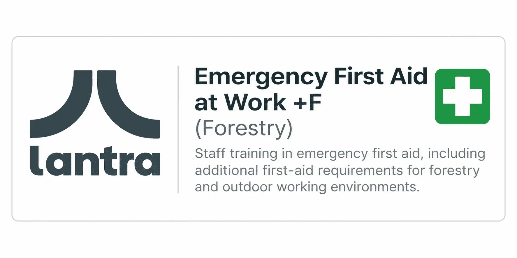 Lantra Emergency First Aid at Work +F (Forestry) training graphic with first-aid cross